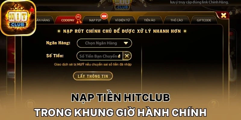 Nạp tiền Hitclub trong khung giờ hành chính